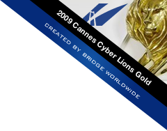 Bridge Worldwide 2009: Cannes Cyber Lions Gold