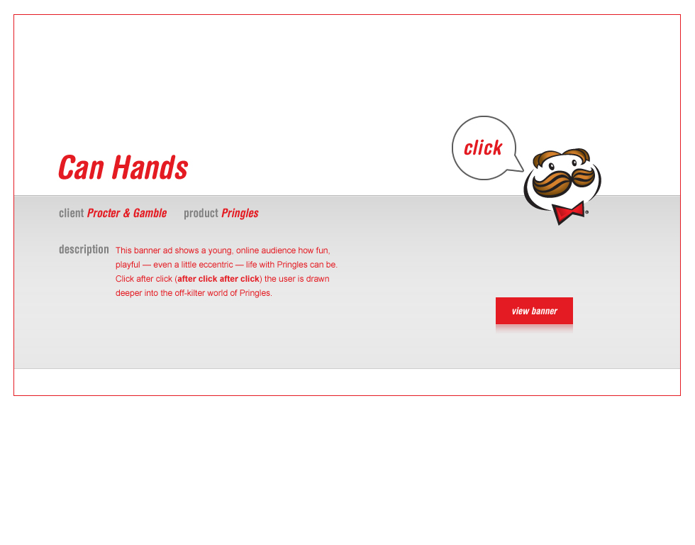 Can Hands. Client: Procter and Gamble. Brand: Pringles.